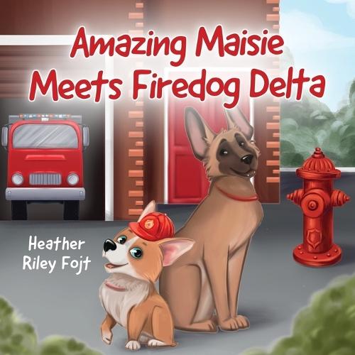 Amazing Maisie Meets Firedog Delta