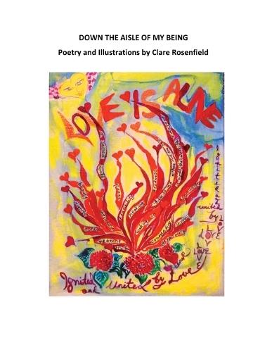 Down the Aisle of My Being