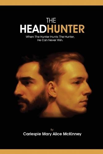 The HeadHunter: When The Hunter Hunts The Hunter, He Can Never Win