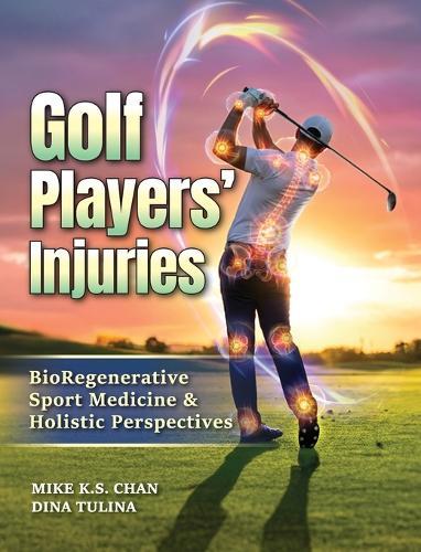 Golf Players' Injuries: BioRegenerative Sport Medicine & Holistic Perspectives