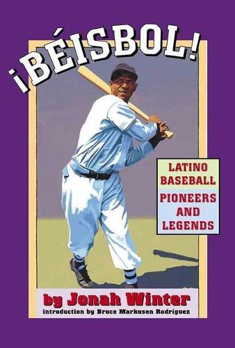 Beisbol: Latino Baseball Pioneers and Legends