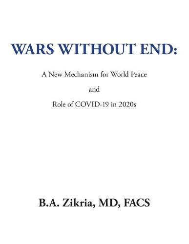 Wars Without End: a New Mechanism for World Peace: Role of Covid-19 in 2020S