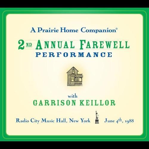 A Prairie Home Companion: The 2nd Annual Farewell Performance Lib/E