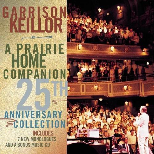 A Prairie Home Companion 25th Anniversary Collection Lib/E