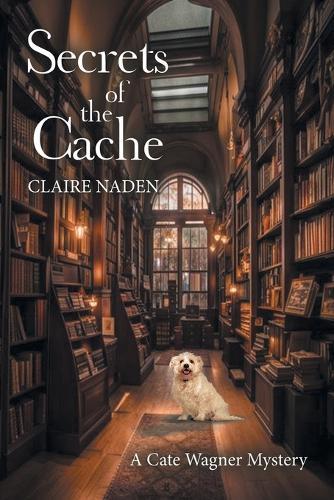 Secrets of the Cache: A Cate Wagner Mystery