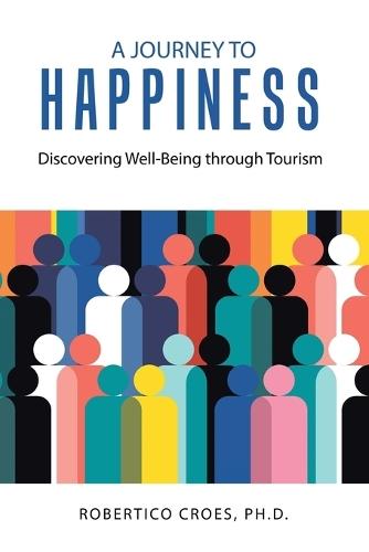 A Journey to Happiness: Discovering Well-Being through Tourism