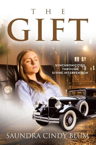 The Gift: Synchronicities Through Divine Intervention