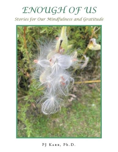 Enough of Us: Stories for Our Mindfulness and Gratitude