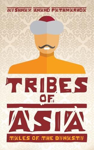 Tribes of Asia: Tales of the Dynasty