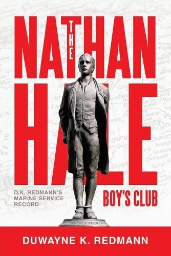 The Nathan Hale Boy's Club: D.K. Redmann's Marine Service Record