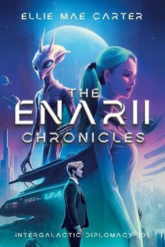The Enarii Chronicles: Intergalactic Diplomacy 101