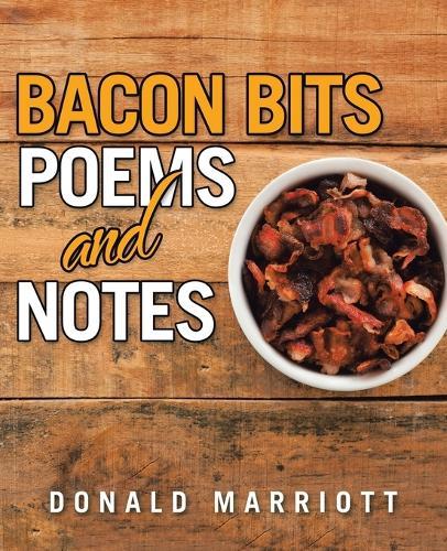 Bacon Bits: Poems and Notes