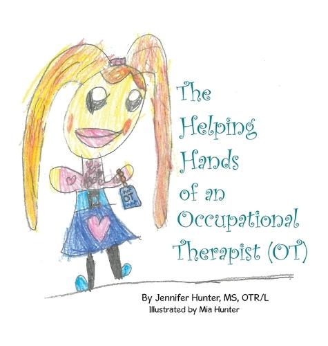 The Helping Hands of an Occupational Therapist (OT)