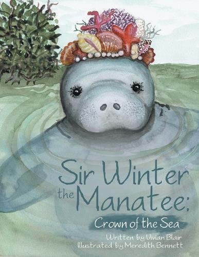 Sir Winter the Manatee: Crown of the Sea