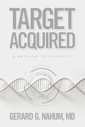 Target Acquired: A Warning to Humanity