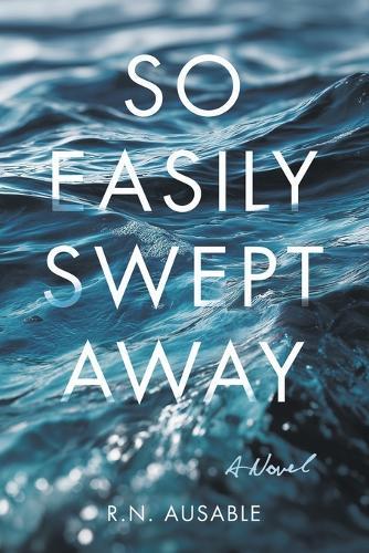 So Easily Swept Away