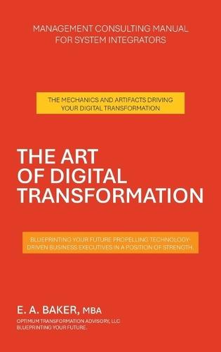The Art of Digital Transformation: Management Consulting Manual for System Integrators