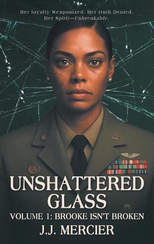 Unshattered Glass: Volume 1: Brooke Isn't Broken