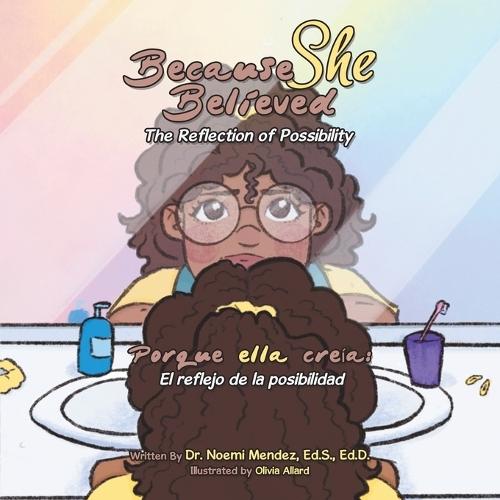 Because She Believed: The Reflection of Possibility