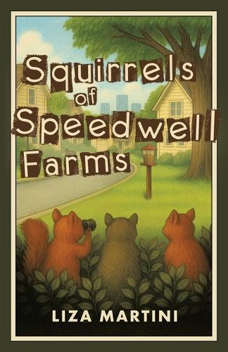 Squirrels of Speedwell Farms