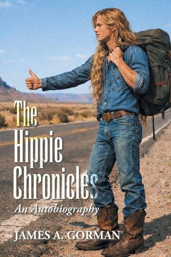 The Hippie Chronicles: An Autobiography