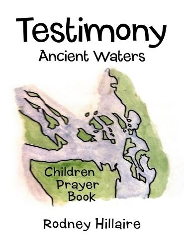 Testimony: Ancient Waters