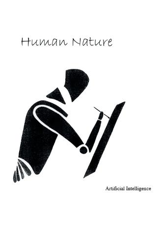 Human Nature: Artificial Intelligence
