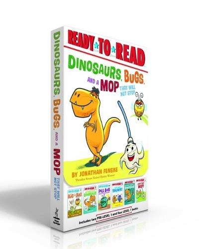 Dinosaurs, Bugs, and a Mop That Will Not Stop (Boxed Set): The Bug in the Bog; Nothing Fits a Dinosaur; Pill Bug Does Not Need Anybody; Try a Bite, Trilobite!; Nothing Scares a Dinosaur; Stop That Mop!