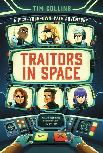Traitors in Space: A Pick-Your-Own-Path Adventure