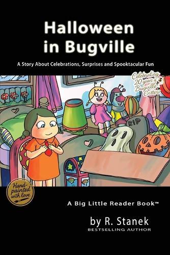 Halloween in Bugville: A Story About Celebrations, Surprises and Spooktacular Fun