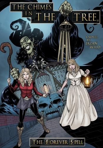 Chimes In The Tree: The Forever Spell