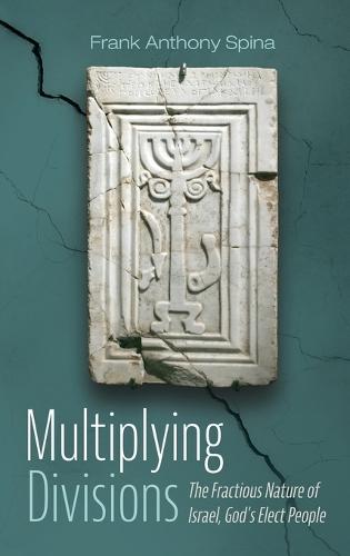 Multiplying Divisions: The Fractious Nature of Israel, God's Elect People