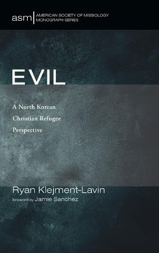 Evil: A North Korean Christian Refugee Perspective