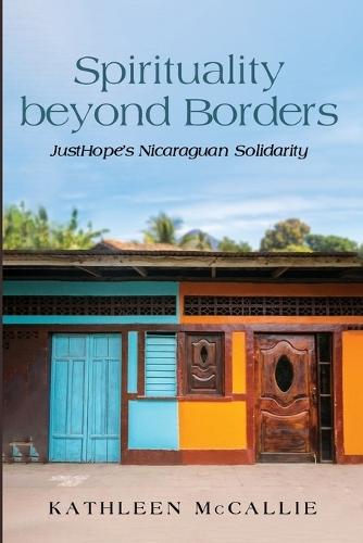 Spirituality Beyond Borders: Justhope's Nicaraguan Solidarity