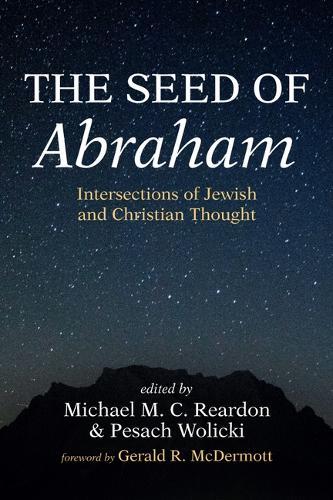 The Seed of Abraham: Intersections of Jewish and Christian Thought