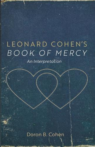 Leonard Cohen's Book of Mercy: An Interpretation