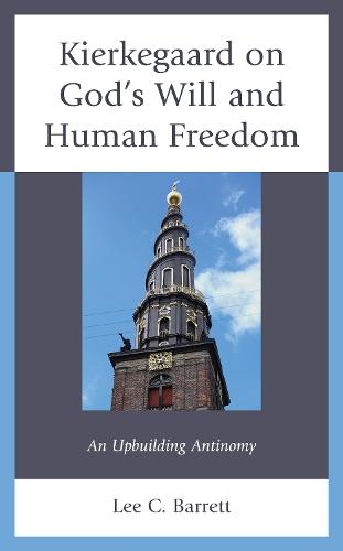 Kierkegaard on God’s Will and Human Freedom: An Upbuilding Antinomy