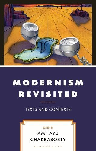 Modernism Revisited: Texts and Contexts