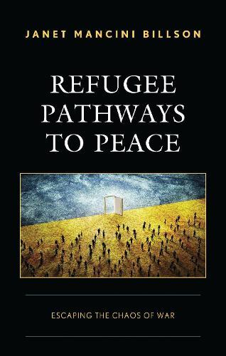 Refugee Pathways to Peace: Escaping the Chaos of War