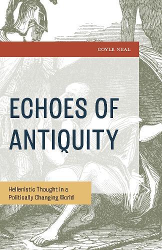 Echoes of Antiquity: Hellenistic Thought in a Politically Changing World