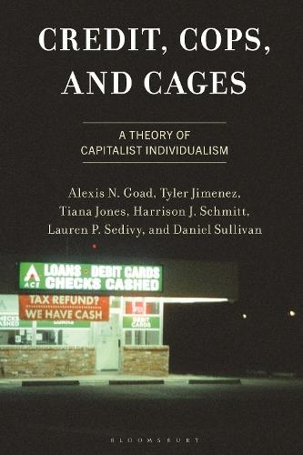 Credit, Cops, and Cages: A Theory of Capitalist Individualism