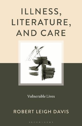 Illness, Literature, and Care: Vulnerable Lives