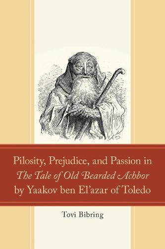 Pilosity, Prejudice, and Passion in The Tale of Old Bearded Achbor by Yaakov ben El'azar of Toledo
