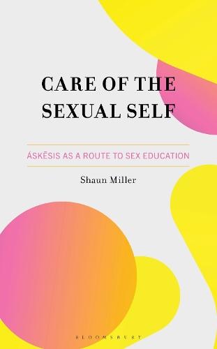 Care of the Sexual Self: Áskesis as a Route to Sex Education
