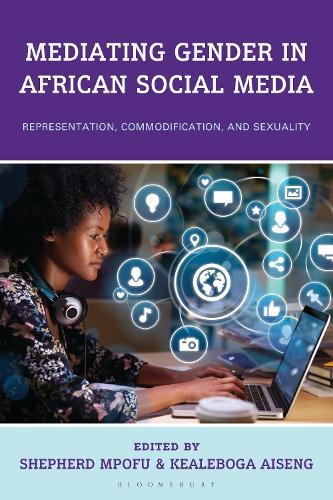 Mediating Gender in African Social Media: Representation, Commodification, and Sexuality