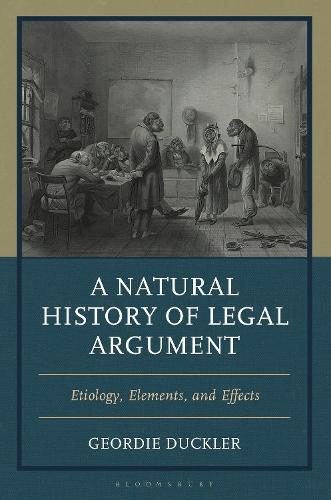 A Natural History of Legal Argument: Etiology, Elements, and Effects