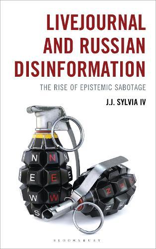 LiveJournal and Russian Disinformation: The Rise of Epistemic Sabotage