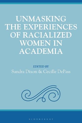 Unmasking the Experiences of Racialized Women in Academia