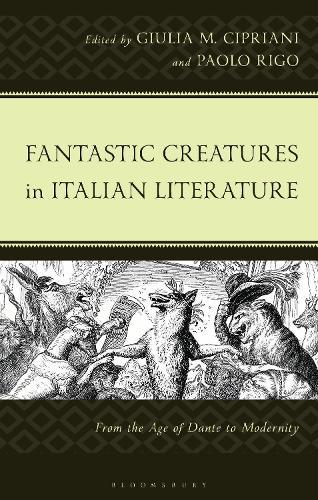 Fantastic Creatures in Italian Literature: From the Age of Dante to Modernity