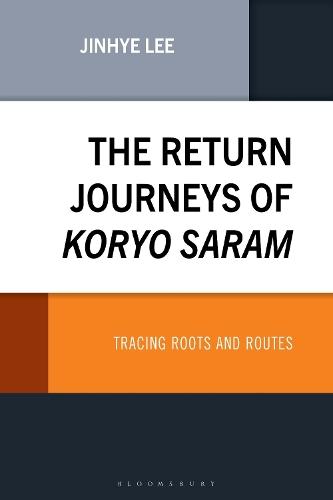 The Return Journeys of Koryo Saram: Tracing Roots and Routes